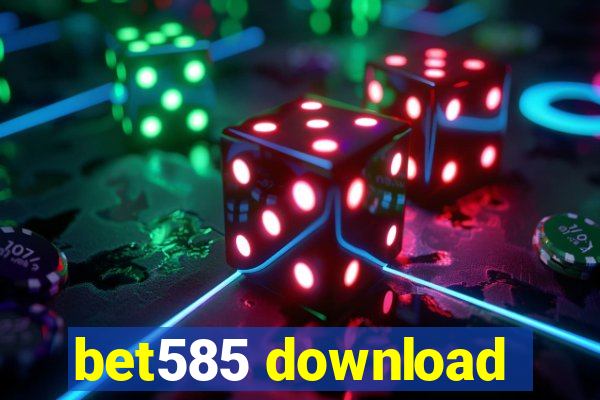 bet585 download